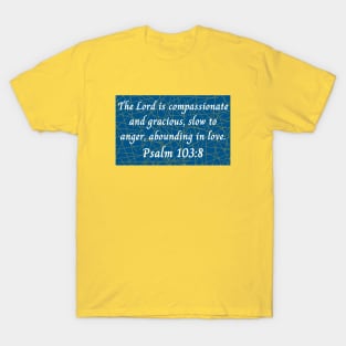 Bible Verse Psalm Psalm 103:8 T-Shirt